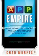 App Empire: Make Money, Have a Life, and Let Technology Work for You 