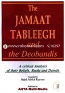 The Jamaat Tableegh and the Deobandis: A Critical Analysis of their