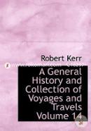 A General History and Collection of Voyages and Travels, Volume 14: Volume 7