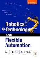 Robotics Technology and Flexible Automation