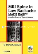 MRI Spine in Low Backache Made Easy for the General Practitioners