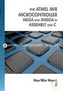 The Atmel AVR Microcontroller: MEGA and XMEGA in Assembly and C (with Student CD-ROM) (Explore Our New Electronic Tech 1st Editions)