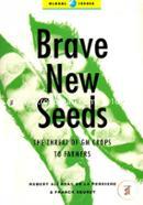 Brave New Seeds: The Threat of GM Crops to Farmers