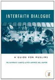 Interfaith Dialogue: A Guide for Muslims