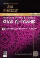 An Explanation of Muhammad Ibn Abd Al-Wahhab's Kitab Al-Tawhid (English and Arabic Edition)