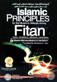 Islamic Principles for the Muslim’s Attitude During Fitan 