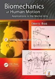 Biomechanics of Human Motion: Applications in the Martial Arts