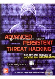 Advanced Persistent Threat Hacking