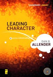 Leading Character (Leadership Library)