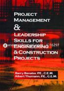 Project Management and Leadership Skills for Engineering and Construction Projects
