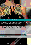 Moroccan Fashion: Design, Tradition and Modernity 