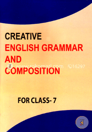 Creative English Grammar And Composition-For Class Seven
