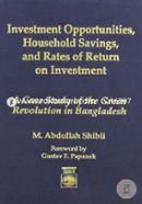 Investment Opportunities, Household Savings, and Rates of Return on Investment: A Case Study of the Green Revolution in Bangladesh