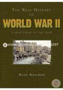 The Real History of World War II: A New Look at the Past 