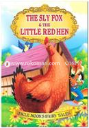 The Sly Fox and the Little Red Hen