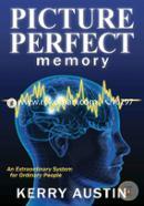 Picture Perfect Memory: An Extraordinary System for Ordinary People: Volume 1