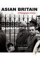 Asian Britain: A Photographic History