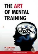 The Art of Mental Training: A Guide to Performance Excellence