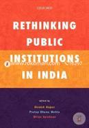 Rethinking Public Institutions in India