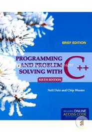 Programming and Problem Solving with C Plus Plus: Brief