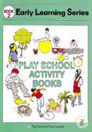 Early Learning Series Book-2 ( Play School Activity Books )