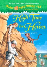 Magic Tree House 51: High Time for Heroes