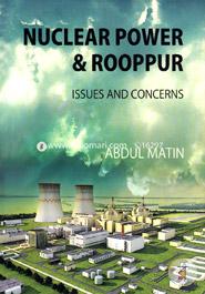 Nuclear Power And Rooppur