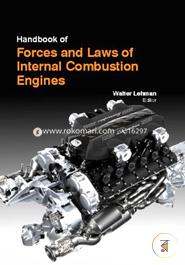 Handbook Of Forces And Laws Of Internal Combustion Engines