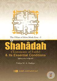 Shahadah and Its Essential Conditions (Testimony of faith)