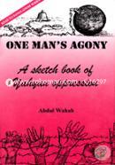 One Mans Agony: A Sketch Book Of Yahyan Oppression 