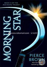 Morning Star : Book 3 of the Red Rising Trilogy