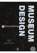 Museum Design: Architecture/Culture/Geographical Environment