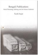 Bengali Publication : Book Planning, Editing and its Future Outlook