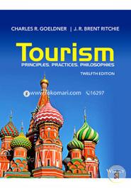 Tourism: Principles, Practices, Philosophies