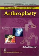 Arthroplasty - (Handbooks in Orthopedics and Fractures Series, Vol. 62 - Orthopedic Injuries and Surgeries)
