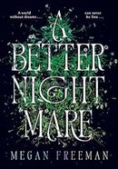 A Better Nightmare