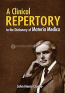 A Clinical Repertory to the Dictionary of Materia Madica: 1 image