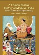 A Comprehensive History of Medieval India : From Twelfth to the Mid-Eighteenth Century 