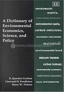 A Dictionary of Environmental Economics, Science, and Policy