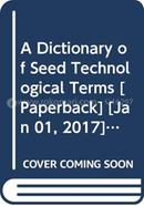 A Dictionary of Seed Technological Terms