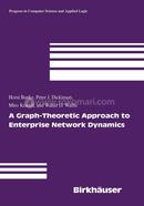 A Graph-Theoretic Approach to Enterprise Network Dynamics: 24 (Progress in Computer Science and Applied Logic)