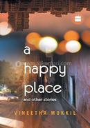 A Happy Place And Other Stories