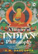 A History of Indian Philosophy : Volume 1