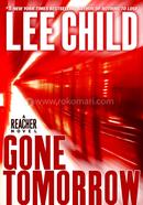 A Reacher Novel: Gone Tomorrow