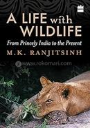 A Life with Wildlife