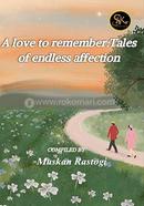 A Love To Remember - Tales Of Endless Affection