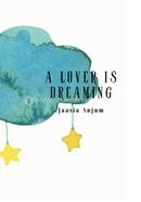 A Lover is Dreaming 