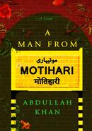 A Man from Motihari