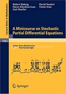 A Minicourse on Stochastic Partial Differential Equations