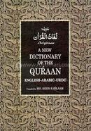 A New Dictionary Of The Quran